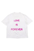 Love is Forever - T Shirt - White